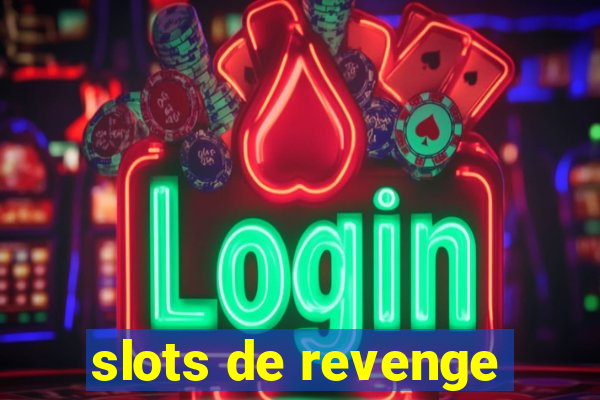 slots de revenge